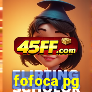 fofoca pg